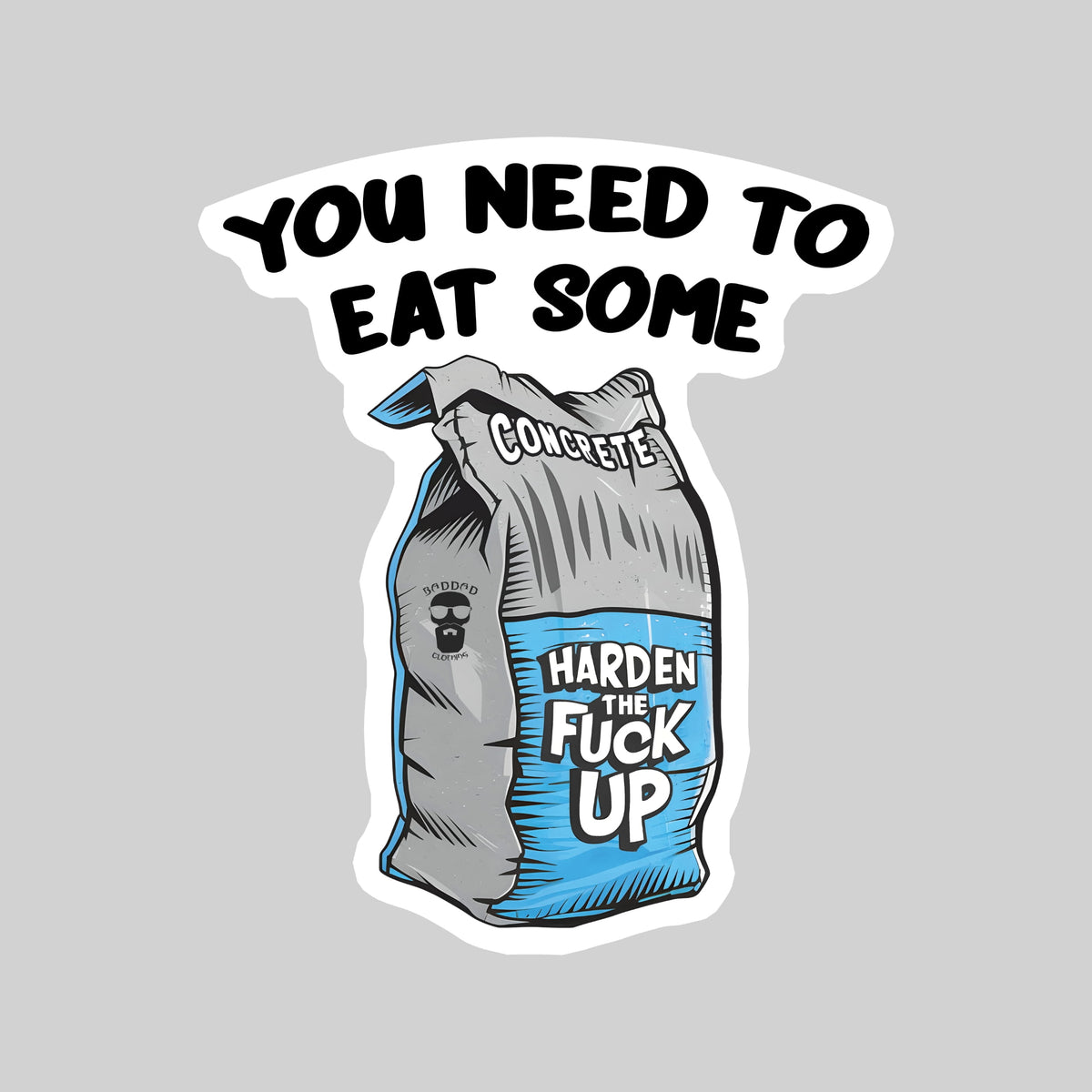 Harden Up Sticker