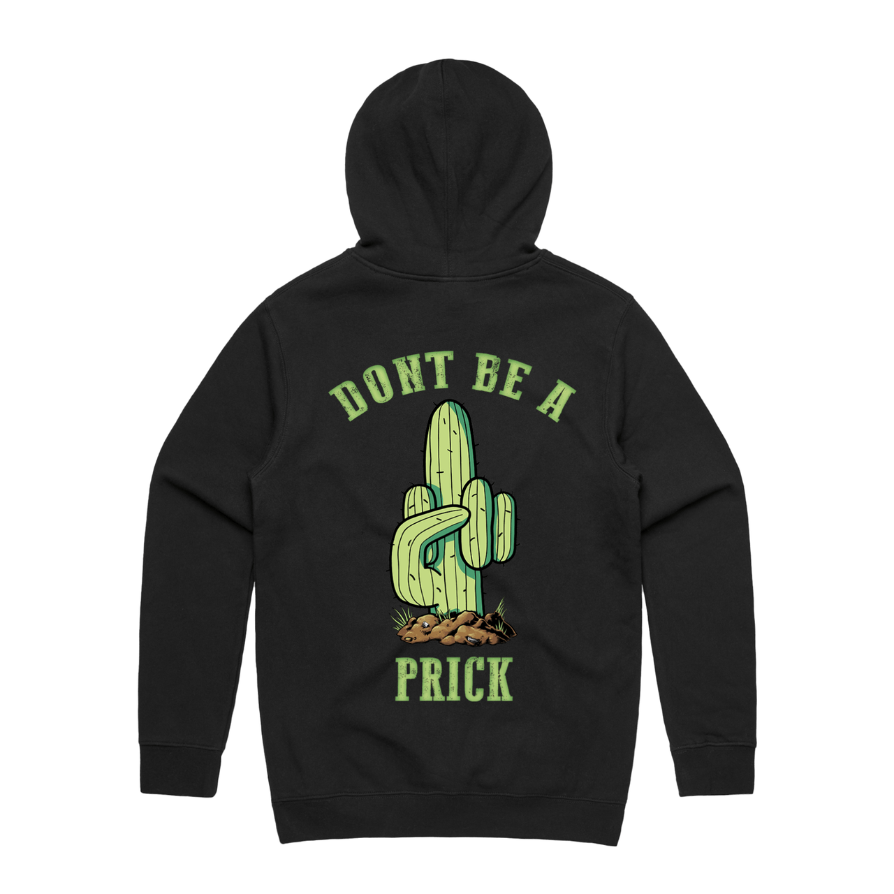 Don't Be A Prick Hoodie