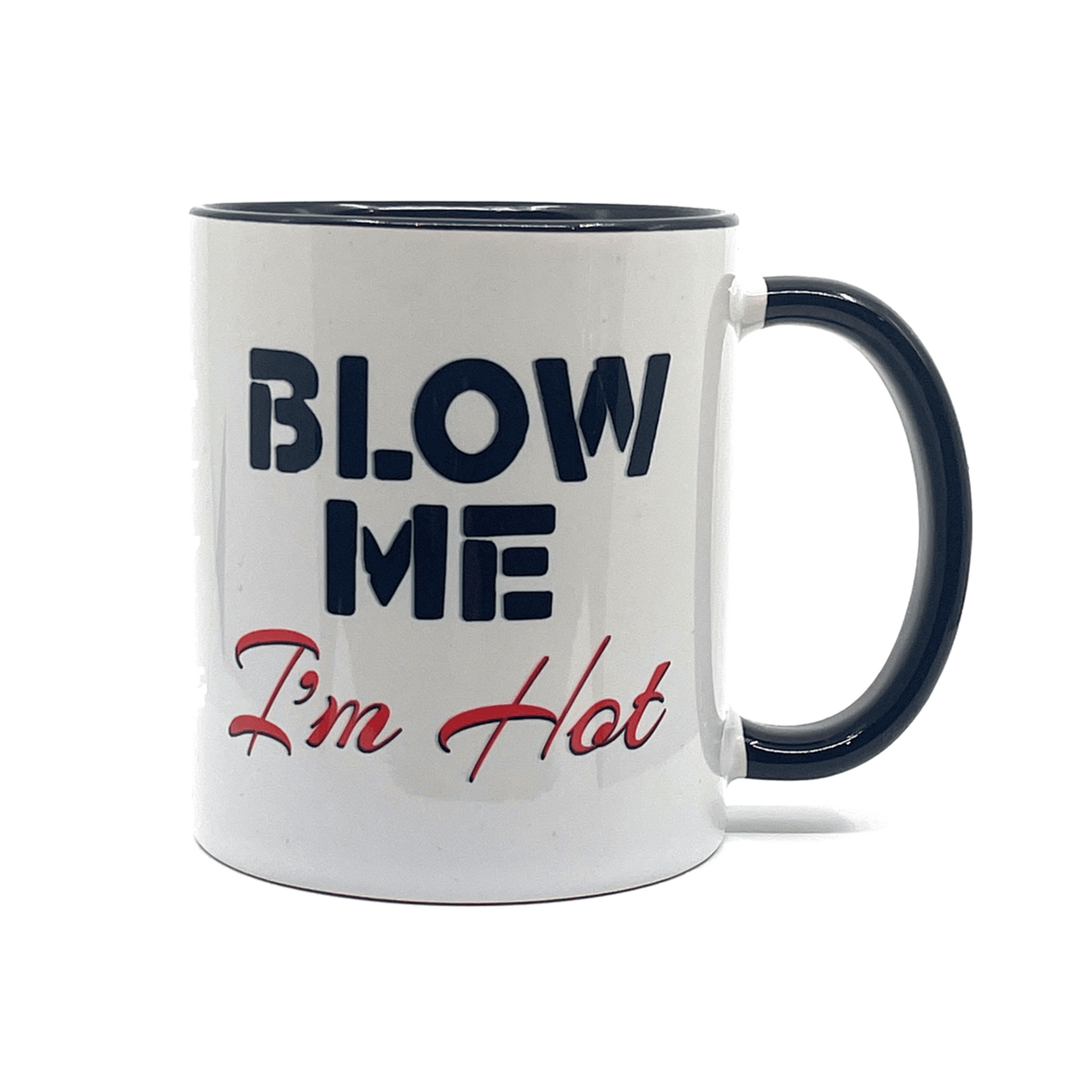 Blow Me I'm Hot Mug